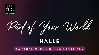 Part of your world - Halle (Original Key Karaoke) - Piano Instrumental Cover with Lyrics