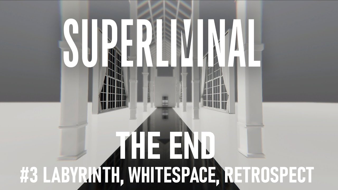 Superliminal Playthrough Finale Labyrinth Whitespace Retrospect End