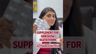 Supplements for glowing skin | Glutathione skin whitening