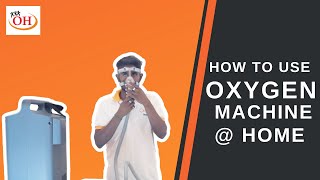 How to use OXYGEN Machine @ home#orange surgicals#Top surgicals