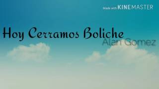 Hoy Cerramos Boliche - DJ Alan Gómez 🎵