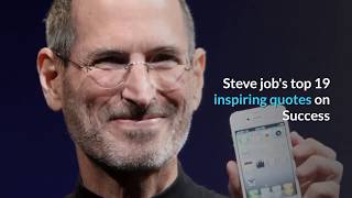 Steve Job's Top 19 Inspiring Quotes on Success | Motivational Video