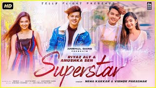 #SUPERSTAR Video Song - Riyaz Aly & Anushka Sen | Neha Kakkar