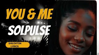You & Me - Solpulse | Official Lyrics Video