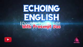 8  প্রকার  ব্যবহার  die  preposition যোগে   echoing english with prosenjit das