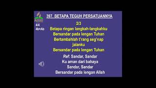 Lagu Sion No.397  - Betapa Teguh Persatuannya