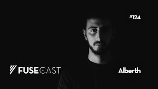 Fusecast #124 - Alberth