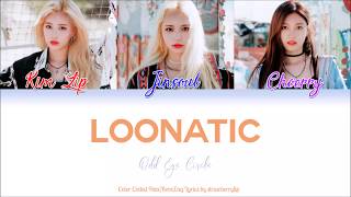 LOOΠΔ (이달의 소녀) ODD EYE CIRCLE (오드아이써클) — LOONATIC (Han|Rom|Eng Color Coded Lyrics)
