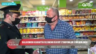 Balakende karantin rejimine riayet etmeyenler cerimelendi | Gune Davam