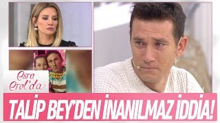 Talip Bey'den inanılmaz iddia! - Esra Erol'da 6 Aralık 2018