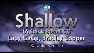 Lady GaGa, Bradley Cooper-Shallow (A Star Is Born OST) (Karaoke Version)