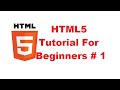 HTML5 Tutorial For Beginners 1 # Introduction