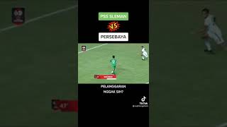 Keputusan Kontroversial Wasit || Pss sleman vs persebaya - Piala Menpora