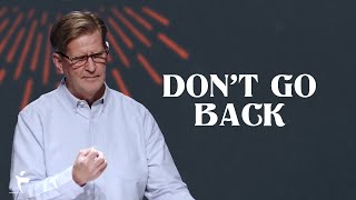 Hebrews 10:19-39 "Don't Go Back" by Pastor John Miller