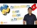 *args and *kargs for multiple arguments in Python