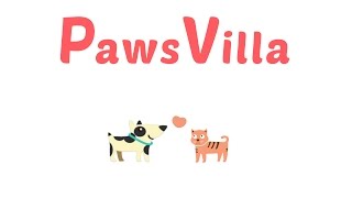 PawsVilla 寵物寄養服務平台｜在你忙碌時陪伴毛小孩的好保母