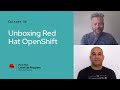 The Level Up Hour (E56): Unboxing Red Hat OpenShift