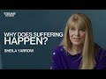 Why Does Suffering Happen? - Sheila Yarrow