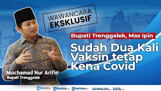 WAWANCARA EKSKLUSIF: Bupati Trenggalek Mas Ipin Bangun RS Covid-19, Ajukan Pinjaman Rp150 Miliar