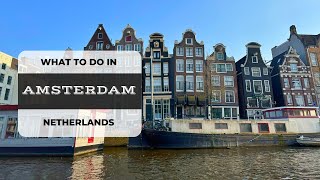 Discover Amsterdam: The Ultimate Guide to Must-Do Activities \u0026 Hidden Gems