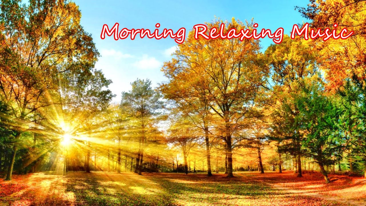 Morning Relaxing Music For Positive Energy Meditation Music Morning
