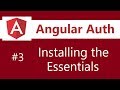 Angular Authentication Tutorial - 3 - Installing the Essentials