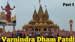 Varnindra Dham Patdi ⛩️ [Gujarat] (Part 1) || OGGY VLOGS ||