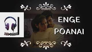 ENGE PONAAI SONG || BASS BOOSTED || ZERO