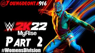 @Youngdeonta916 #PS5 Live - WWE 2K22 ( MyRise ) Part 2 #WomensDivision