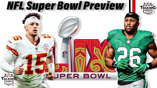 Super Bowl LIX Preview: Chiefs or Eagles?