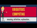 what is ubiquitous computing