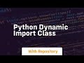python dynamic import class