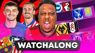 Premier League LIVE \u0026 Barcelona vs Atletico Madrid Copa Del Rey Watch Along