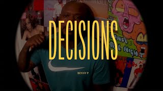 Benny P- Decisions[OFFICIAL VIDEO] Shot by @imimimdoinmypart