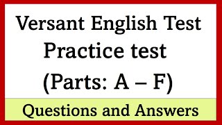 Versant English Test - Full Practice Test - Questions and answers - All Parts (Unofficial)