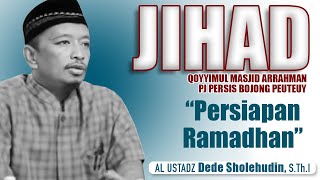 JIHAD Qoyyimul Masjid Arrahman - Ustadz Dede Sholehuddin, S.Th.I