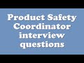 Product Safety Coordinator interview questions