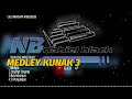 medley buliga kunak 3~ollok feat nabiel black