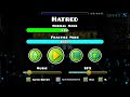 the least balanced level i ve played hatred extreme demon geometry dash