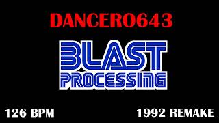 Dancero643 - Blast Processing (Final Mix)