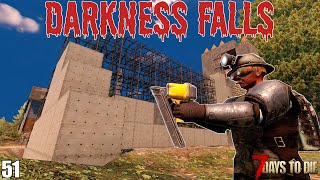 7 Days To Die - Darkness Falls EP51 - Our New Horde Base (Alpha 19)