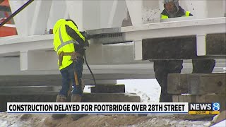 Construction delayed for footbridge over 28th Street