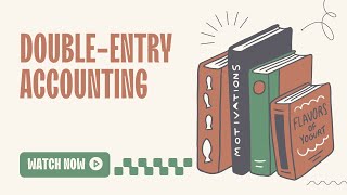 Understanding Double-Entry Accounting: A Beginner's Guide