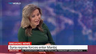 TRT World's Yusuf Erim talks on Syrian regime forces entering Manbij