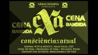 CONSCIÊNCIA X ATUAL - CENA BANDIDA (2014)