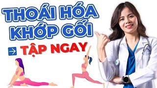 Bài tập thoái hóa khớp gối | Dr Thùy Dung