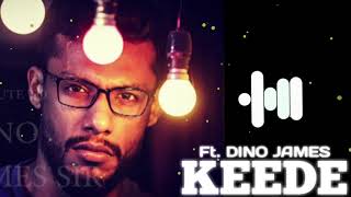 KEEDE - Ft. Dino James | Latest song