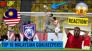 Top 10 Malaysian Super League Goalkeepers REACTION!!