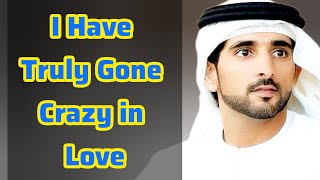 I Have Truly Gone Crazy in Love | Sheikh Hamdan | Fazza Prince of Dubai | Fazza Poems