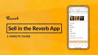 Sell in the Reverb App | 1-Minute Guide
